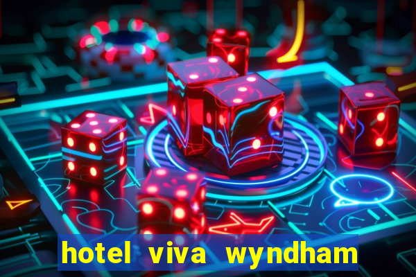 hotel viva wyndham fortuna beach