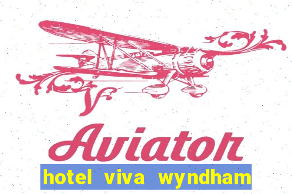 hotel viva wyndham fortuna beach