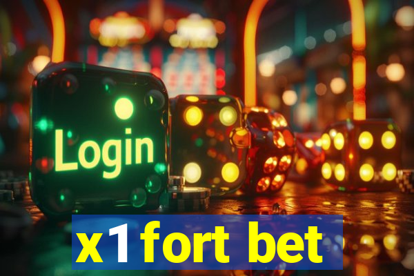 x1 fort bet