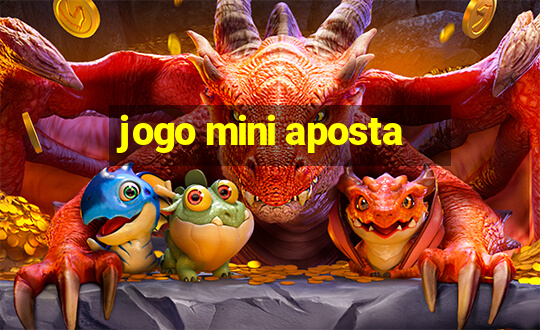 jogo mini aposta