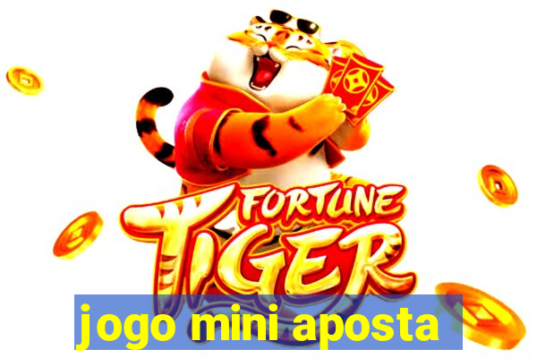 jogo mini aposta