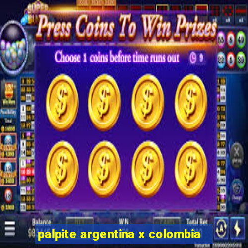 palpite argentina x colombia