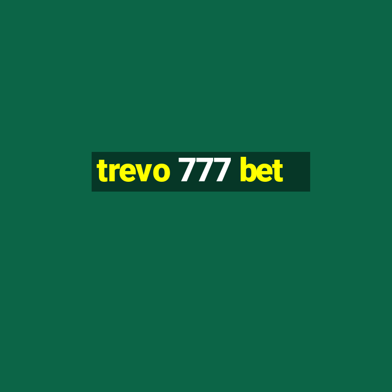 trevo 777 bet