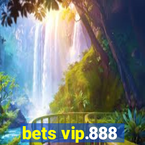 bets vip.888