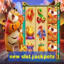 new slot jackpots