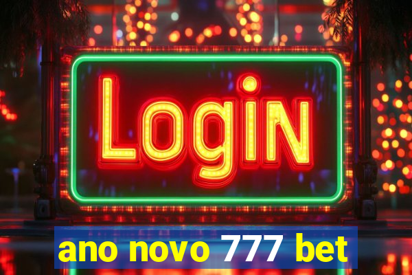 ano novo 777 bet