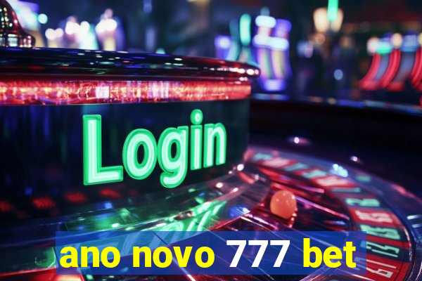 ano novo 777 bet