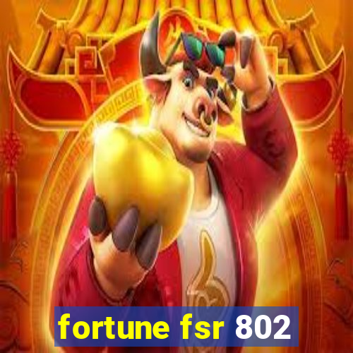 fortune fsr 802