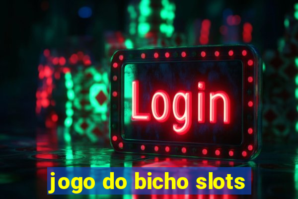 jogo do bicho slots