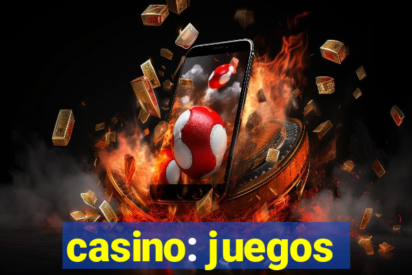 casino: juegos