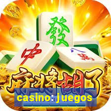 casino: juegos