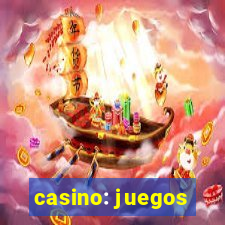 casino: juegos