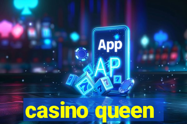 casino queen