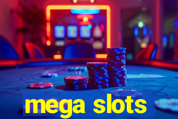 mega slots