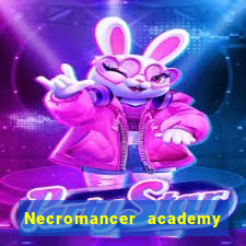 Necromancer academy and the genius summoner wiki