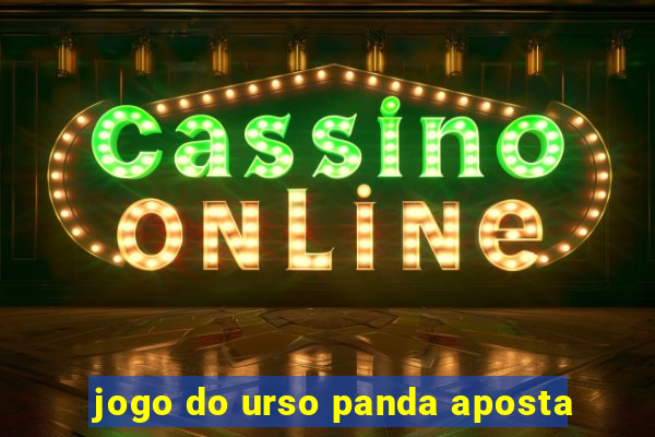 jogo do urso panda aposta