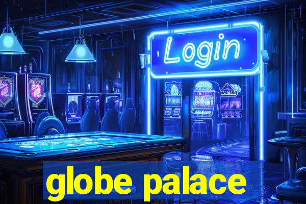 globe palace