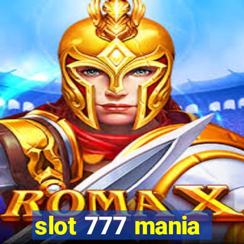 slot 777 mania