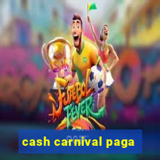 cash carnival paga