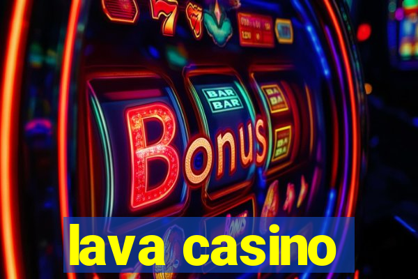 lava casino