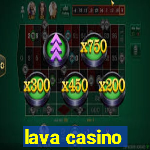 lava casino