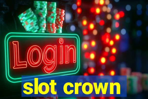 slot crown