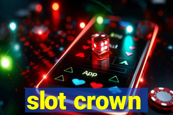 slot crown