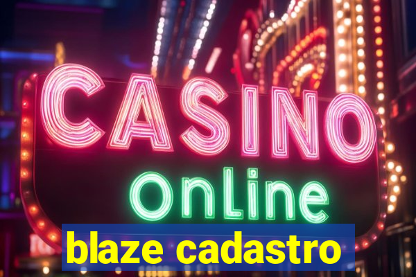 blaze cadastro