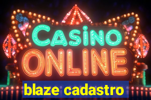 blaze cadastro