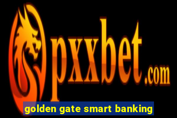 golden gate smart banking