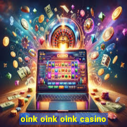 oink oink oink casino