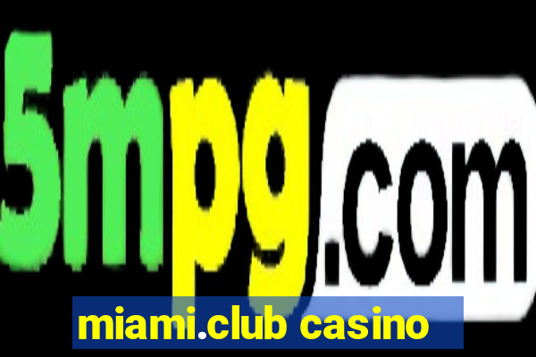 miami.club casino