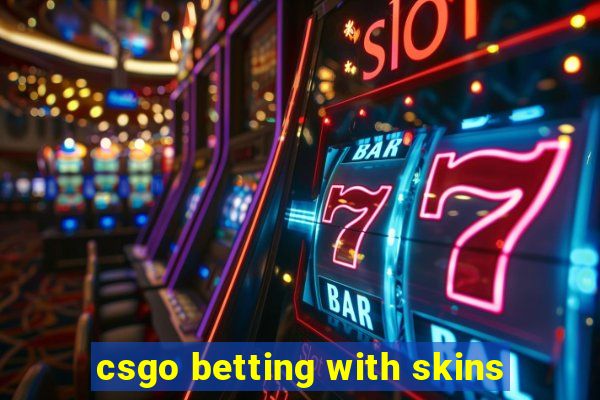 csgo betting with skins