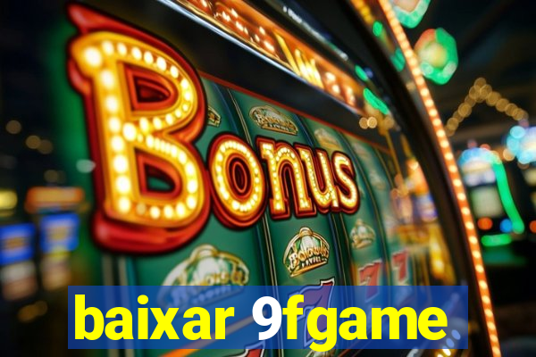 baixar 9fgame