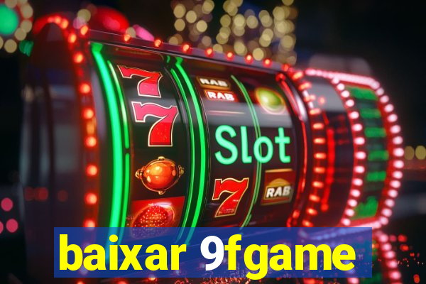 baixar 9fgame