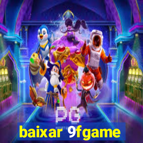 baixar 9fgame