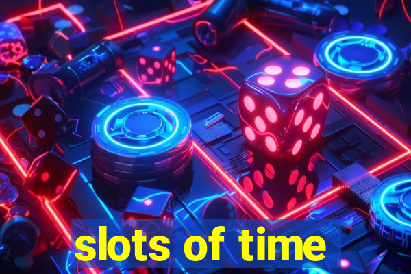 slots of time