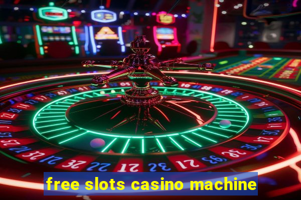 free slots casino machine