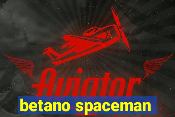 betano spaceman