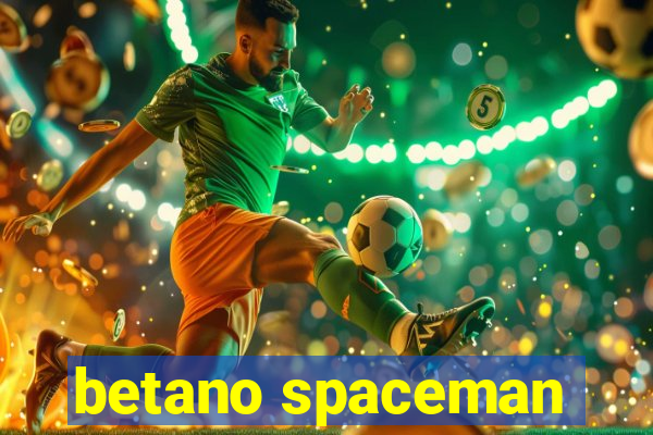 betano spaceman