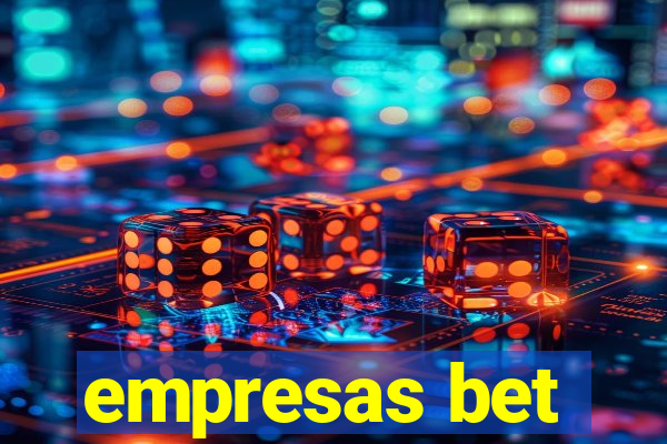 empresas bet