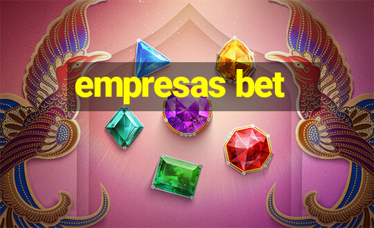 empresas bet