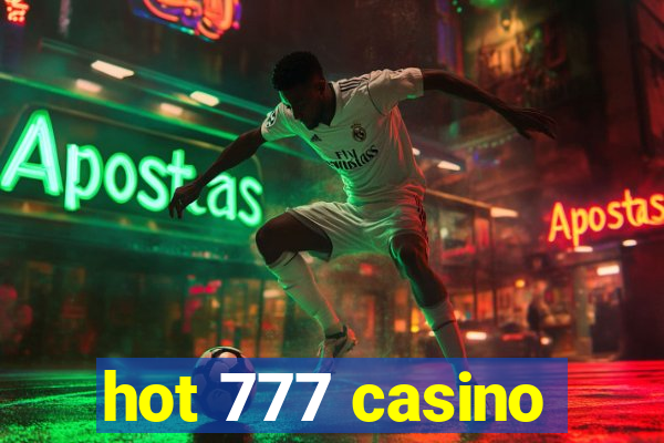 hot 777 casino