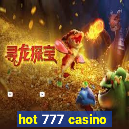 hot 777 casino