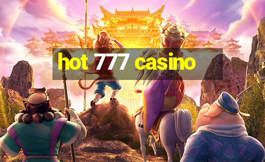 hot 777 casino