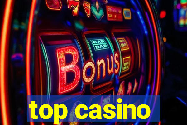 top casino