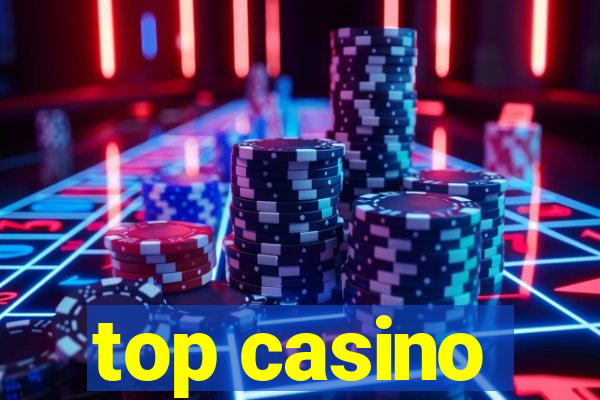 top casino