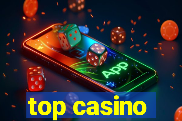 top casino