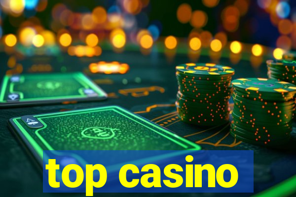 top casino