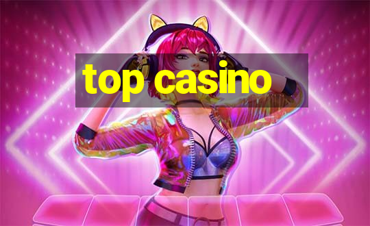 top casino